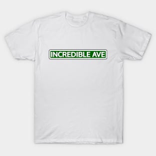 Incredible Ave Street Sign T-Shirt